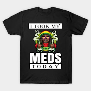 I Took My Meds Today T-Shirt